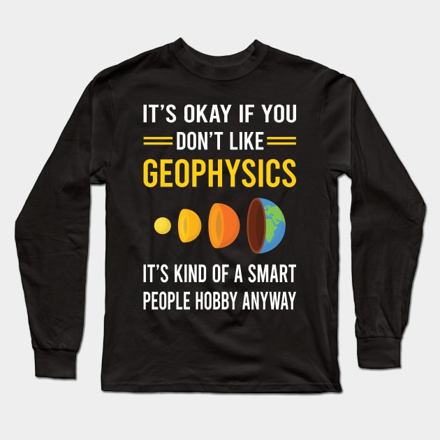 Smart People Hobby Geophysics Geophysicist Long Sleeve T-Shirt by Bourguignon Aror